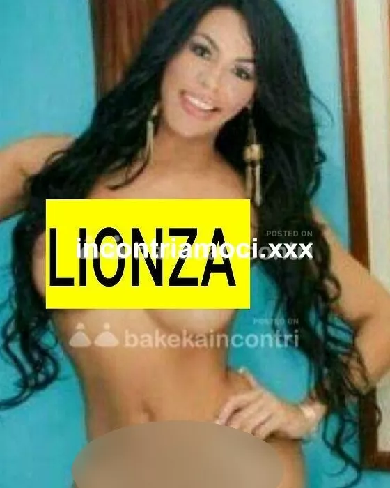 escort.it - ADESSO ARRIVATA LA CABALLONA LIONZA A SAN SALVO MARINA  24X24   TUTTI GIORNI al schangrilla