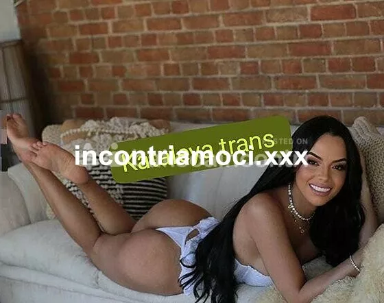 escort.it - ATTENZIONE⛔️ NUOVA ARRIVATA💥 KATALEYA TOP TRANS🔥🔝🔥LA MACCHINA DELLA SEDUZIONE 🤤SEXY 🐷24SU24 🔥MOLTO CALDA