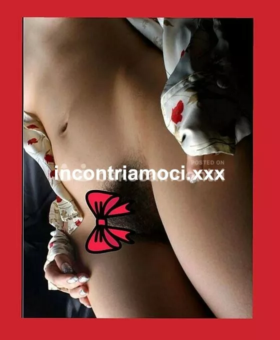 escort.it - 💣⛔️POMEZIA 💙PRIMISSIMA VOLTA 👅❤️.. BELLISSIMA DONNA. CON UN BELL FIORELINO PELOSO. 👅DA LECCARE